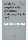 Základy empirického výzkumu jevů pedagogických Základy empirického výzkumu jevů pedagogických