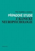 Případové studie z klinické neuropsychologie Případové studie z klinické neuropsychologie