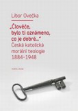 Člověče, bylo ti oznámeno, co je dobré... Člověče, bylo ti oznámeno, co je dobré...