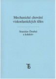 Mechanické chování viskoelastických těles - teorie a měření Mechanické chování viskoelastických těles - teorie a měření