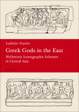 Greek Gods in the East Greek Gods in the East