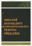 Anglické ekvivalenty nejfrekventovanějších českých předložek Anglické ekvivalenty nejfrekventovanějších českých předložek