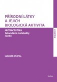 Přírodní látky a jejich biologická aktivita sv. 3. Přírodní látky a jejich biologická aktivita sv. 3.