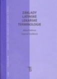 Základy latinské lékařské terminologie Základy latinské lékařské terminologie