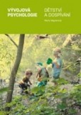 Vývojová psychologie - 2. vydání Vývojová psychologie - 2. vydání