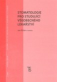 Stomatologie pro studující všeobecného lékařství Stomatologie pro studující všeobecného lékařství