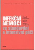 Infekční nemoci ve standardní a intenzivní péči Infekční nemoci ve standardní a intenzivní péči