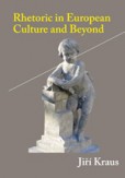 Rhetoric in European Culture and Beyond