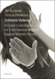 Intimate Violence. A Czech Contribution on International Violence Anainst Woman Survey