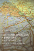 Transformace kondicionality v Evropské unii Transformace kondicionality v Evropské unii