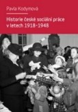 Historie české sociální práce v letech 1918–1948 Historie české sociální práce v letech 1918–1948