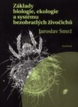 Základy biologie, ekologie a systému bezobratlých živočichů - 3. dotisk 1. vydání,