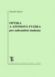 Optika a atomová fyzika pro zahraniční studenty Optika a atomová fyzika pro zahraniční studenty