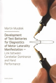 Development of Test Baterries for Diagnostics of Motor Laterality Manifestation Development of Test Baterries for Diagnostics of Motor Laterality Manifestation