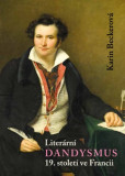 Literární dandysmus 19. století ve Francii Literární dandysmus 19. století ve Francii