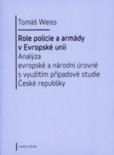 Role policie a armády v Evropské unii Role policie a armády v Evropské unii