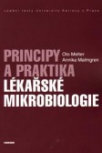 Principy a praktika lékařské mikrobiologie Principy a praktika lékařské mikrobiologie