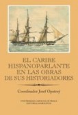El Caribe hispanoparlante en las obras de sus historiadores El Caribe hispanoparlante en las obras de sus historiadores