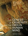 The Genesis of Creativity and the Origin of the Human Mind The Genesis of Creativity and the Origin of the Human Mind