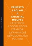 Hegemonie a socialistická strategie Hegemonie a socialistická strategie