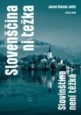 Slovenščina ni težka. Slovinština není těžká