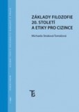 Základy filozofie 20. století a etiky pro cizince Základy filozofie 20. století a etiky pro cizince