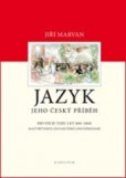 Jazyk - jeho český příběh Jazyk - jeho český příběh