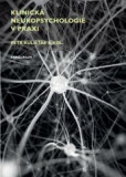 Klinická neuropsychologie v praxi Klinická neuropsychologie v praxi