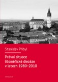 Právní situace litoměřické diecéze v letech 1989-2010 Právní situace litoměřické diecéze v letech 1989-2010