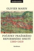 Geneze pražského reformního hnutí, 1360-1419 Geneze pražského reformního hnutí, 1360-1419