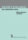 Patofyziologie pro nelékařské směry Patofyziologie pro nelékařské směry