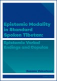 Epistemic modality in spoken standard Tibetian: epistemic verbal endings and copulas Epistemic modality in spoken standard Tibetian: epistemic verbal endings and copulas