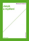 Jazyk a myšlení Jazyk a myšlení