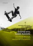 Životní styl české mládeže Životní styl české mládeže