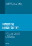 Gramatické rozbory češtiny - Výklad a cvičení s řešeními Gramatické rozbory češtiny - Výklad a cvičení s řešeními
