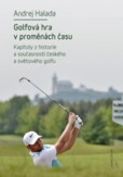 Golfová hra v proměnách času Golfová hra v proměnách času