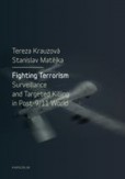 Fighting Terrorism: Surveillance and Targeted Killing in Post 9.11 World Fighting Terrorism: Surveillance and Targeted Killing in Post 9.11 World