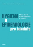 Hygiena a epidemiologie pro bakaláře, 2. doplněné vydání Hygiena a epidemiologie pro bakaláře, 2. doplněné vydání