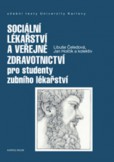 Sociální lékařství a veřejné zdravotnictví pro studenty zubního lékařství Sociální lékařství a veřejné zdravotnictví pro studenty zubního lékařství