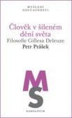 Člověk v šíleném dění světa Člověk v šíleném dění světa