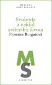 Svoboda a neklid zvířecího života Svoboda a neklid zvířecího života