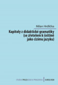Kapitoly z didaktické gramatiky Kapitoly z didaktické gramatiky