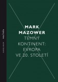 Temný kontinent Evropa ve 20. století Temný kontinent Evropa ve 20. století