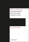 Dějiny a sebetvorba Dějiny a sebetvorba