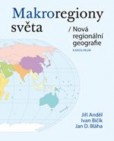 Makroregiony světa - Nová regionální geografie Makroregiony světa - Nová regionální geografie