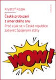 České probuzení z amerického snu České probuzení z amerického snu