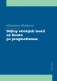 Dějiny etických teorií od Kanta po pragmatismus Dějiny etických teorií od Kanta po pragmatismus
