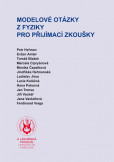 Modelové otázky z fyziky pro přijímací zkoušky Modelové otázky z fyziky pro přijímací zkoušky