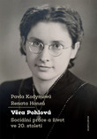 Věra Pohlová Sociální práce a život ve 20.století Věra Pohlová Sociální práce a život ve 20.století