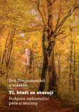 Ti, kteří se starají Ti, kteří se starají